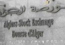 Bourse d’Alger: Mobilisation de plus de 194 milliards de DA à six entreprises