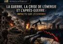 Chronique Eco————————————————————————La guerre, la crise de l’énergie et l’après-guerre : impacts sur l’économie.